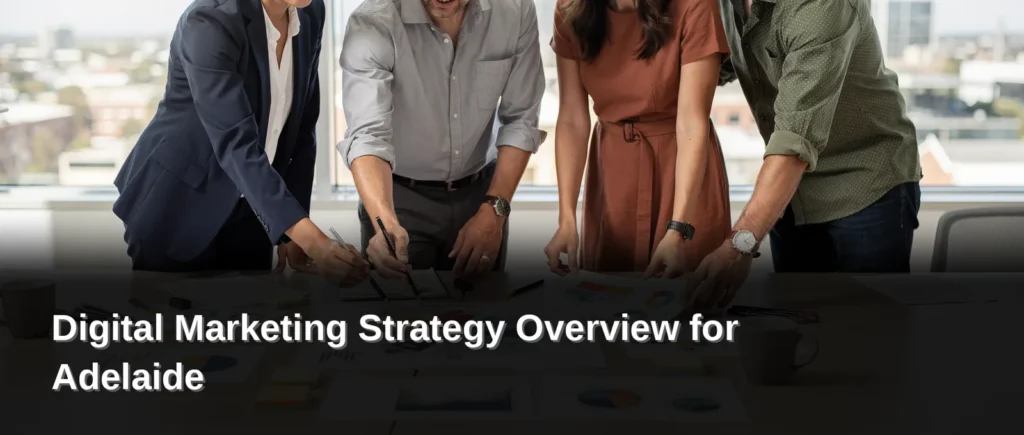 Why do mid-sized Adelaide businesses outgrow fragmented marketing, Digital Marketing Strategy Overview for Adelaide